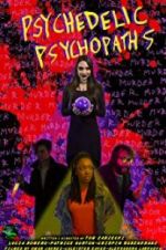 Watch Psychedelic Psychopaths M4ufree
