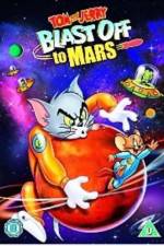 Watch Tom and Jerry Blast Off to Mars! M4ufree