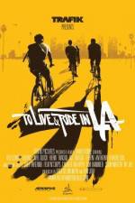 Watch To Live & Ride in L.A. M4ufree