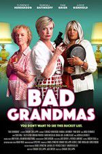 Watch Bad Grandmas M4ufree