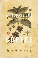 Watch A Film About Coffee M4ufree