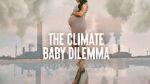 Watch The Climate Baby Dilemma M4ufree