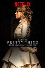 Watch I Am the Pretty Thing That Lives in the House M4ufree