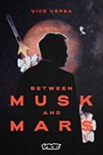 Watch Between Musk and Mars M4ufree