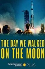 Watch The Day We Walked On The Moon M4ufree