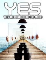 Watch Yes They are Controlling Our Minds M4ufree