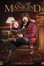 Watch WWE: For All Mankind- The Life and Career of Mick Foley M4ufree