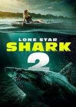 Watch Lone Star Shark 2 M4ufree