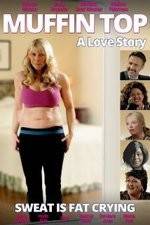 Watch Muffin Top: A Love Story M4ufree
