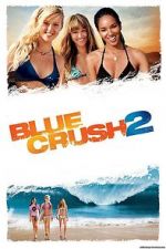 Watch Blue Crush 2 M4ufree