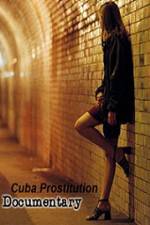 Watch Cuba Prostitution Documentary M4ufree