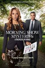 Watch Morning Show Mysteries: A Murder in Mind M4ufree