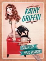 Watch Kathy Griffin: Tired Hooker M4ufree