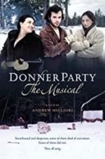 Watch Donner Party: The Musical M4ufree