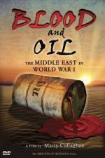 Watch Blood and Oil The Middle East in World War I M4ufree