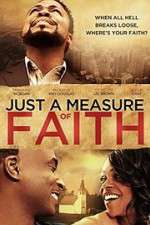 Watch Just a Measure of Faith M4ufree
