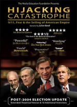 Watch Hijacking Catastrophe: 9/11, Fear & the Selling of American Empire M4ufree