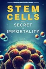 Watch Stem Cells: The Secret to Immortality M4ufree
