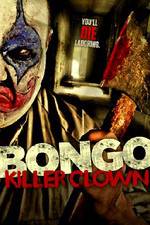Watch Bongo: Killer Clown M4ufree