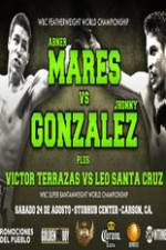 Watch Abner Mares vs Jhonny Gonzalez + Undercard M4ufree