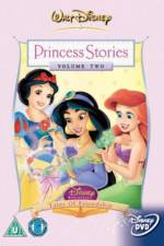 Watch Disney Princess Stories Volume Two Tales of Friendship M4ufree