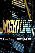Watch Primetime Nightline My Kid is Transgender M4ufree