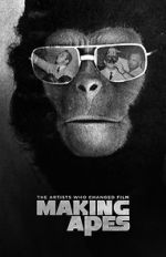 Watch Making Apes: The Artists Who Changed Film M4ufree