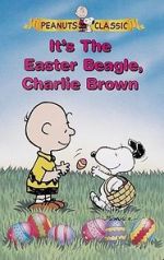Watch It\'s the Easter Beagle, Charlie Brown! M4ufree