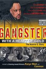 Watch Gangster with a Heart of Gold The Noonie G Story M4ufree
