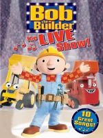 Watch Bob the Builder: The Live Show M4ufree