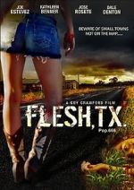 Watch Flesh, TX M4ufree