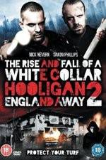 Watch White Collar Hooligan 2 England Away M4ufree
