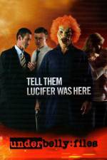 Watch Underbelly Files Tell Them Lucifer Was Here M4ufree