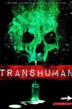 Watch Transhuman M4ufree