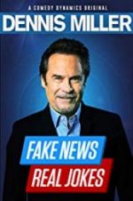 Watch Dennis Miller: Fake News - Real Jokes M4ufree