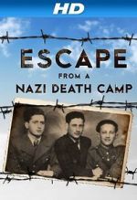 Watch Escape From a Nazi Death Camp M4ufree