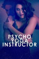 Watch Psycho Yoga Instructor M4ufree