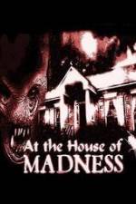 Watch At the House of Madness M4ufree