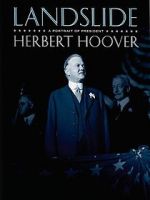 Watch Landslide: A Portrait of President Herbert Hoover M4ufree