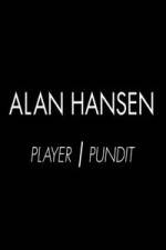 Watch Alan Hansen: Player and Pundit M4ufree