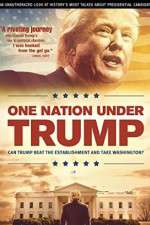 Watch One Nation Under Trump M4ufree