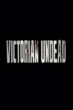 Watch Victorian Undead M4ufree