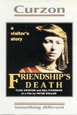 Watch Friendship's Death M4ufree