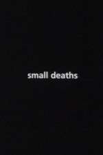 Watch Small Deaths M4ufree