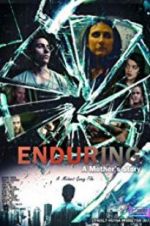 Watch Enduring: A Mother\'s Story M4ufree