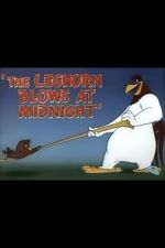 Watch The Leghorn Blows at Midnight (Short 1950) M4ufree