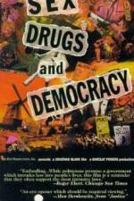 Watch Sex Drugs & Democracy M4ufree