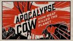 Watch Apocalypse Cow: How Meat Killed the Planet M4ufree