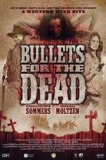 Watch Bullets for the Dead M4ufree