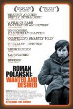 Watch Roman Polanski: Wanted and Desired M4ufree